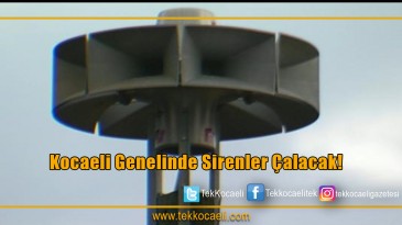 6 Kasım’da Sirenler Çalacak