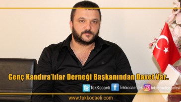 GENÇ KANDIRA’LILAR DERNEĞİNDEN DAVET VAR