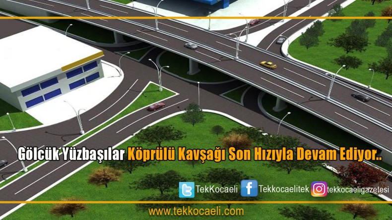 Gölcük Yüzbaşılar kavşağının köprü ayaklarına başlandı