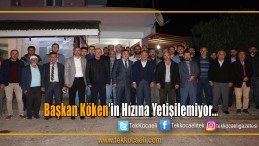 “Başkan Ünal Köken, Bir Günde 12 Ayrı Mahalleyi Ziyaret Etti”