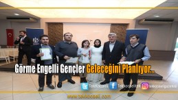 Görme engellilerin sorunları tartışıldı