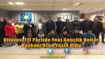 Dilovası İYİ Partide Yeni Gençlik Kolları Başkanı Ozan Yasin Oldu