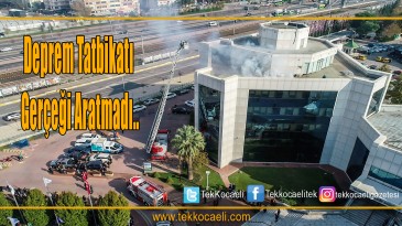 Büyükşehir Belediyesi’nin Depremi felaketi gören Kocaeli’de yaptığı tatbikat gerçeği aratmadı