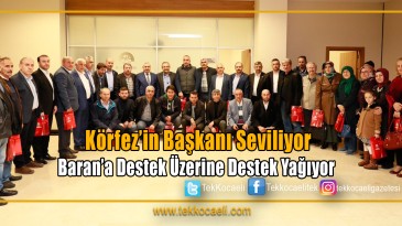 Başkan Baran’a Büyük Destek