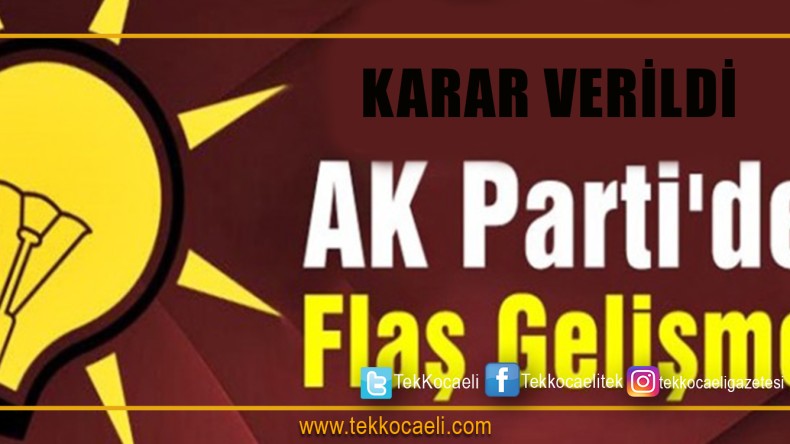 AK PARTİ’de Sürpriz Karar