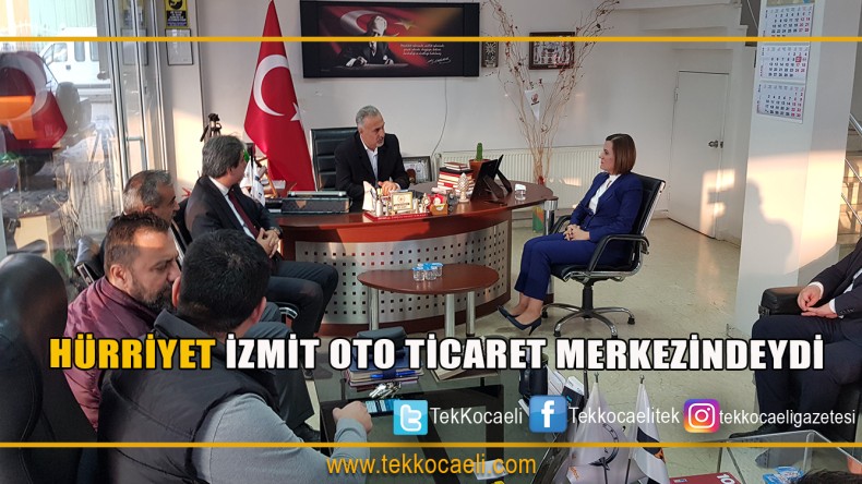 Hürriyet İzmit Oto Ticaret Merkezi’ni ziyaret etti