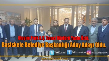 Yasin Özlü, Başiskele için aday oldu