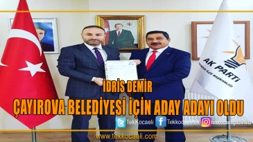 İdris Demir Çayırova Belediye Başkanı Aday Adayı Oldu