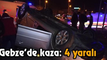 Gebze’de Kaza: 4 Yaralı