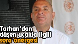 CHP’li Tarhan’dan İran’da Düşen Uçakla İlgili Soru Önergesi  