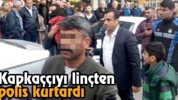 Kapkaççıyı Linçten Polis Kurtardı