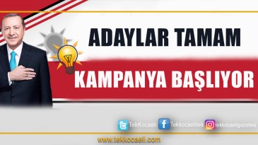 Adaylar Tamam, Kampanya Başlıyor