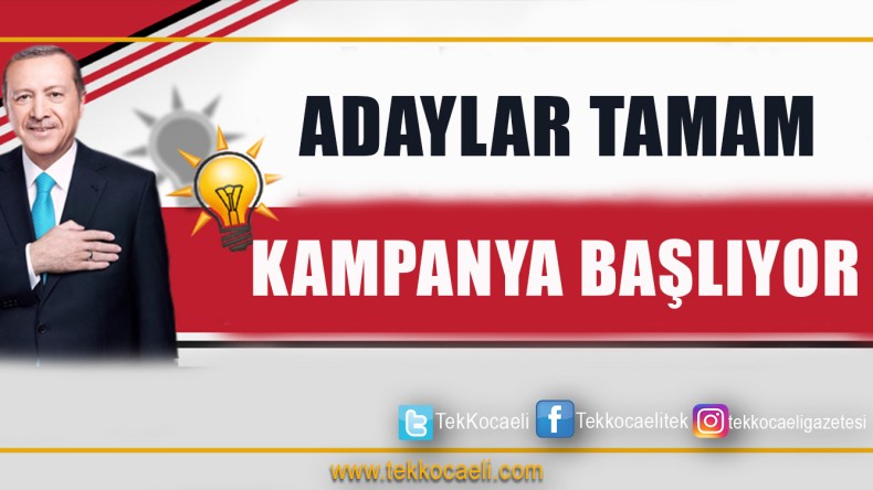 Adaylar Tamam, Kampanya Başlıyor