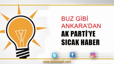 Ak Parti’de Bekleyiş Sona Erdi