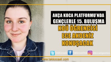 Gençlerle Başbaşa da Ece Akdeniz Konuşacak