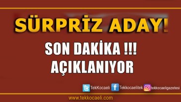 SON DAKİKA! Aday Açıklanıyor