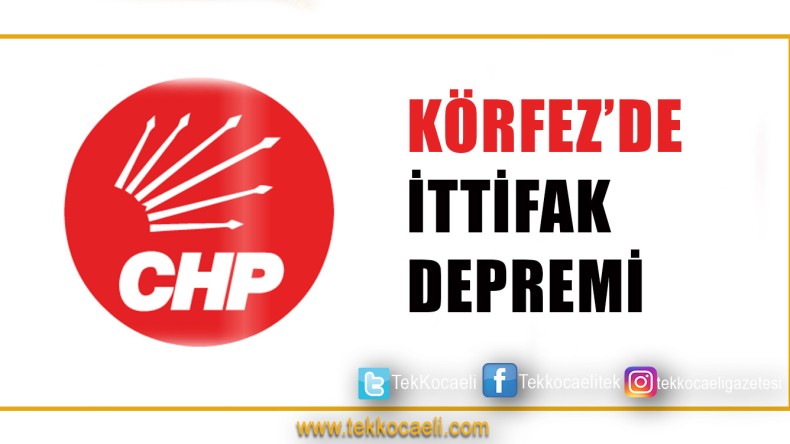 CHP’de İttifak Depremi