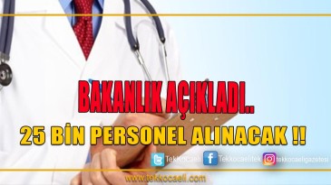 Sağlık Bakanlığı 25 Bin Personel Alacak