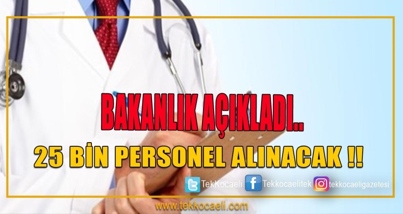 Sağlık Bakanlığı 25 Bin Personel Alacak