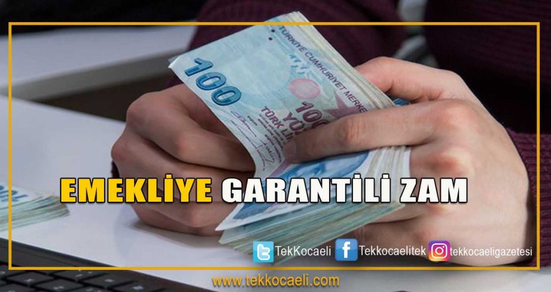 Emekliye Garantili Zam
