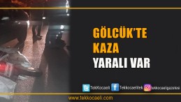Gölcük’te Kaza; 1 Yaralı