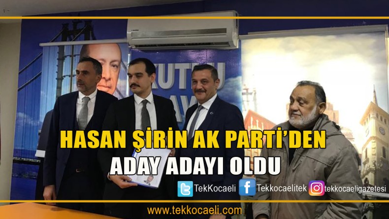 Hasan Şirin Ak Parti’den Aday Adayı
