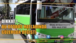 Otobüs Hatlarında Güzergah Değişikliği