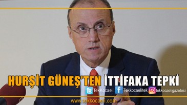 Hurşit Güneş’ten Kocaeli Tepkisi