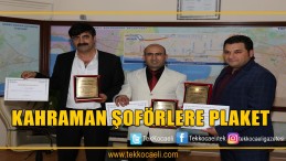 3 Şoför 3 Kahraman Ödüllendirildi
