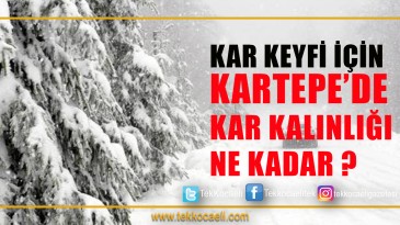 Kartepe’de Kar Keyfi