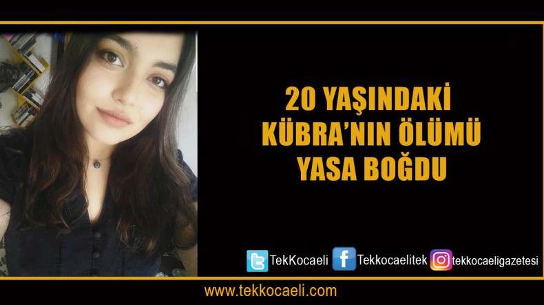 20 Yaşındaki Kübra’dan Kötü Haber