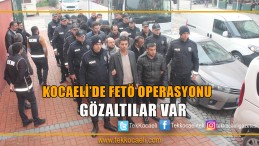 19 Askeri Personel Gözaltına Alındı