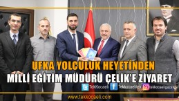 Ufka Yolculuk Heyeti’nden Milli Eğitim Müdürü’ne Ziyaret