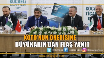 Büyükakın KOTO’ya Gitti