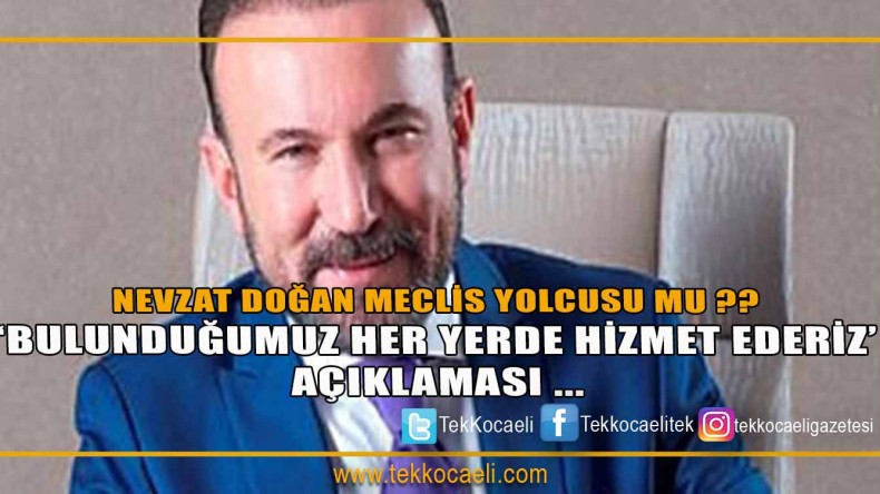 Doğan ‘Makamlar Hizmet Etme Yeridir’