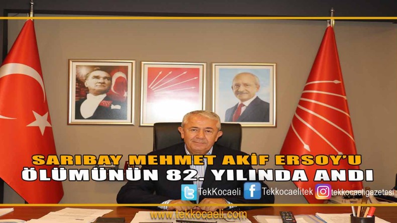 Sarıbay Mehmet Akif Ersoy’u Ölümünün 82. Yılında Andı