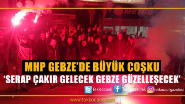 MHP Gebze’de Coştu