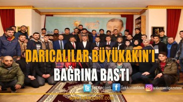 Darıcalılar Büyükakın’ı bağrına bastı