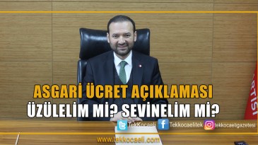 Asgari Ücrete Üzülelim Mi? Sevinelim Mi?