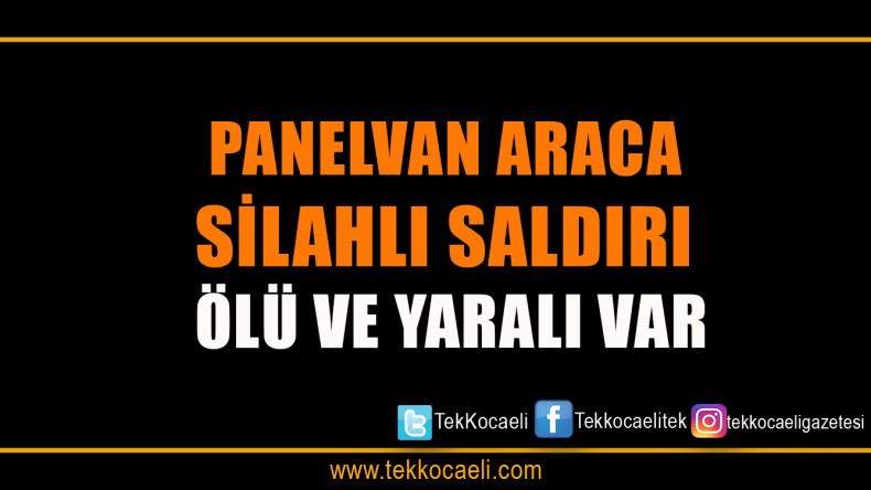Araca Silahlı Saldırı