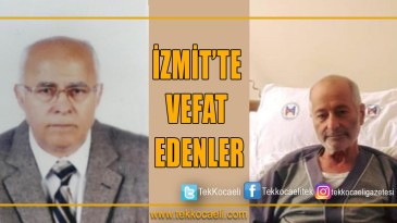 İzmit’te Hayatını Kaybedenler