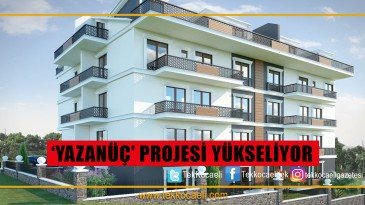 Yazanlar İnşaat Güvencesiyle ‘Yazanüç’ Projesi