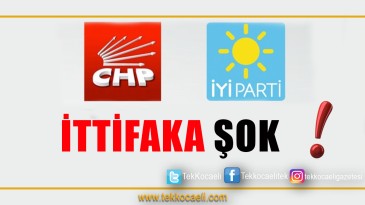 CHP-İYİ Parti İttifakına ŞOK!
