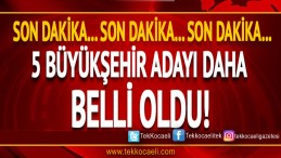 Adayları Belli Oldu