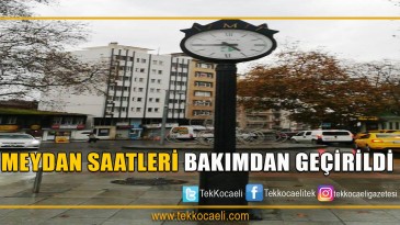 Saatler Bakımdan Geçti