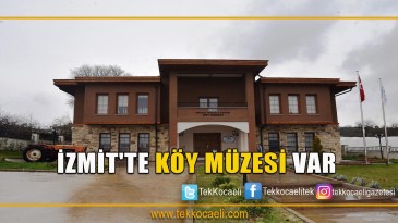 Sepetçi Köyü’nde Köy Müzesi Yapıldı