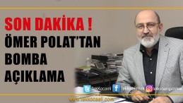 Ömer Polat’tan Flaş Açıklama