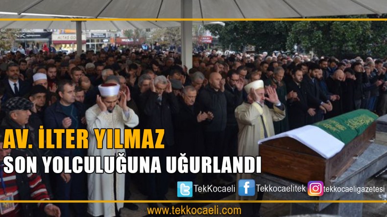 İlter Yılmaz Son Yolculuğuna Uğurlandı