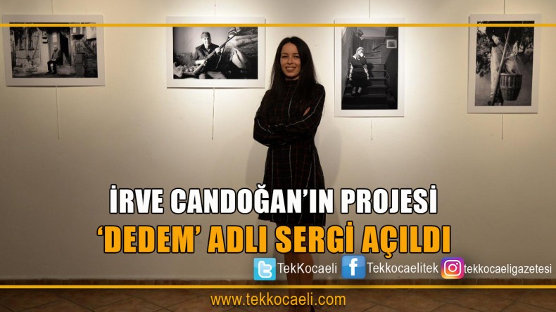 ‘Dedem’ Adlı Fotoğraf Sergisi Açıldı