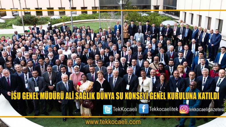 Dünya Su Konseyi Genel Kurul Toplantısı Yapıldı